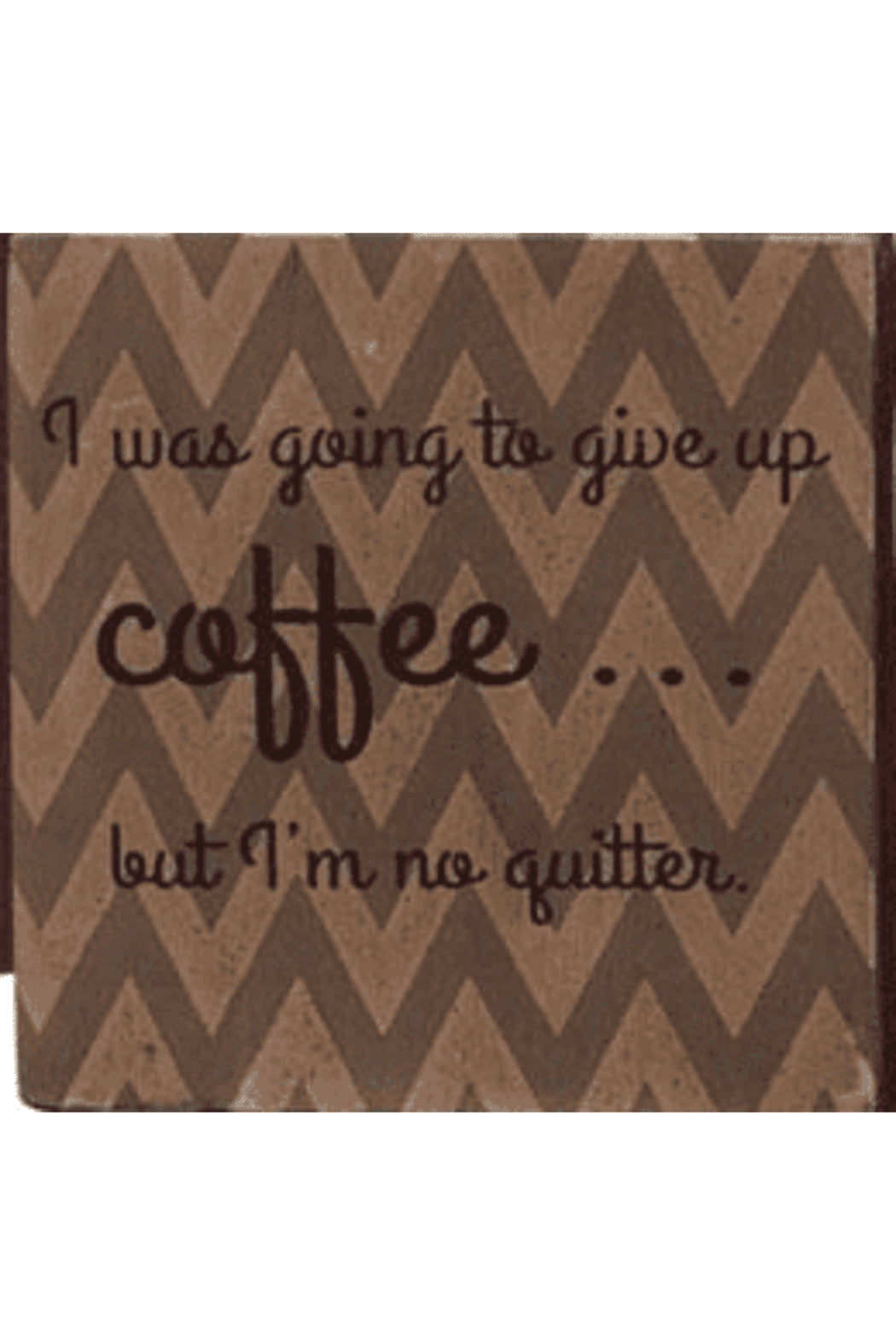 Assorted Never Enough Coffee Block Signs