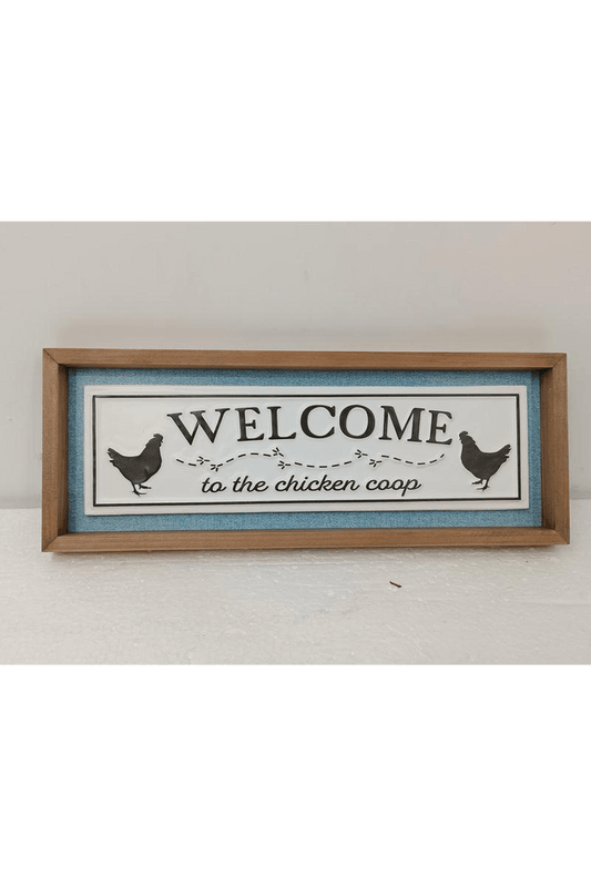 Welcome to the Chicken Coop Metal Sign