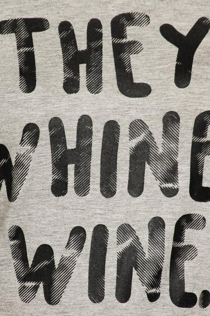 They Whine I Wine