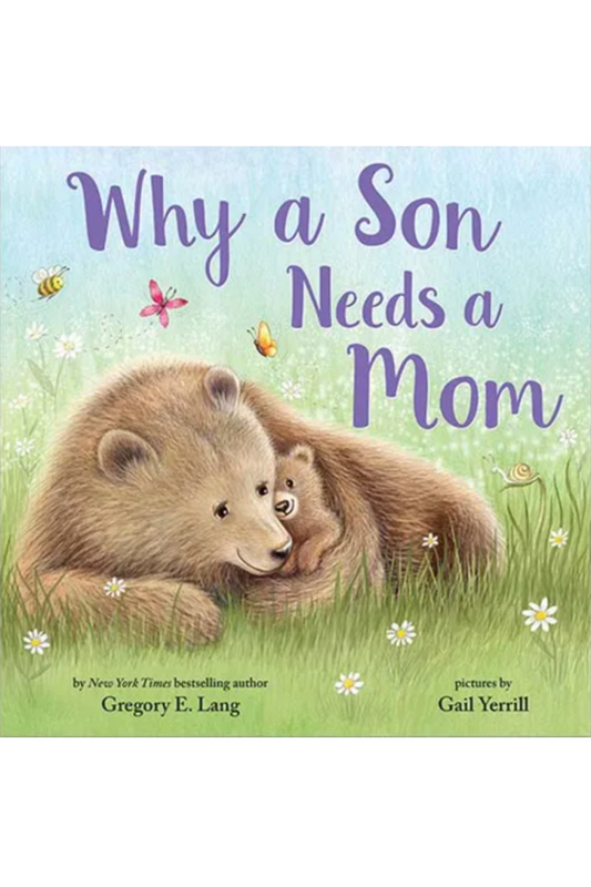 WHY A SON NEEDS A MOM