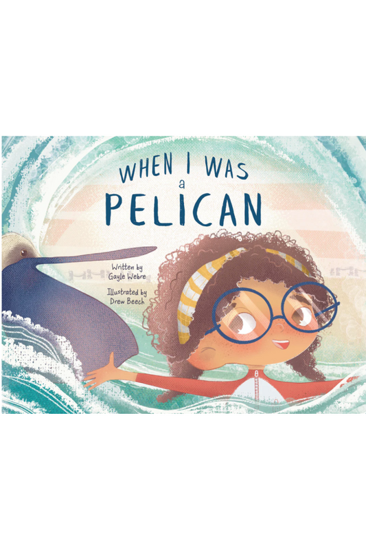 WHEN I WAS A PELICAN (SIGNED)
