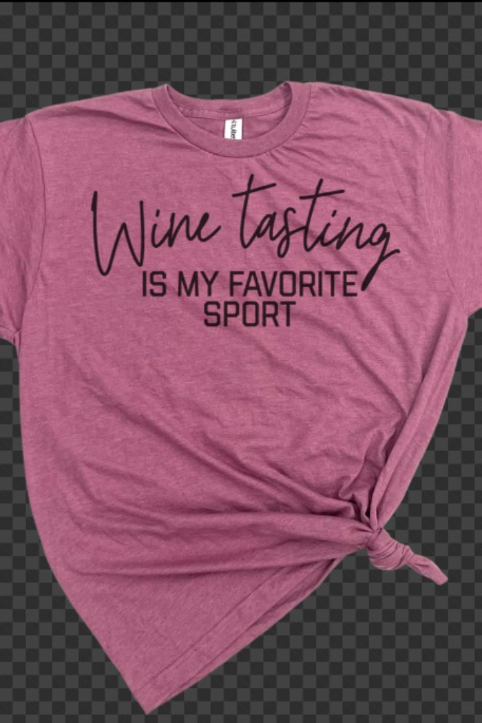 Wine Tasting is my Favorite Sport T-Shirt