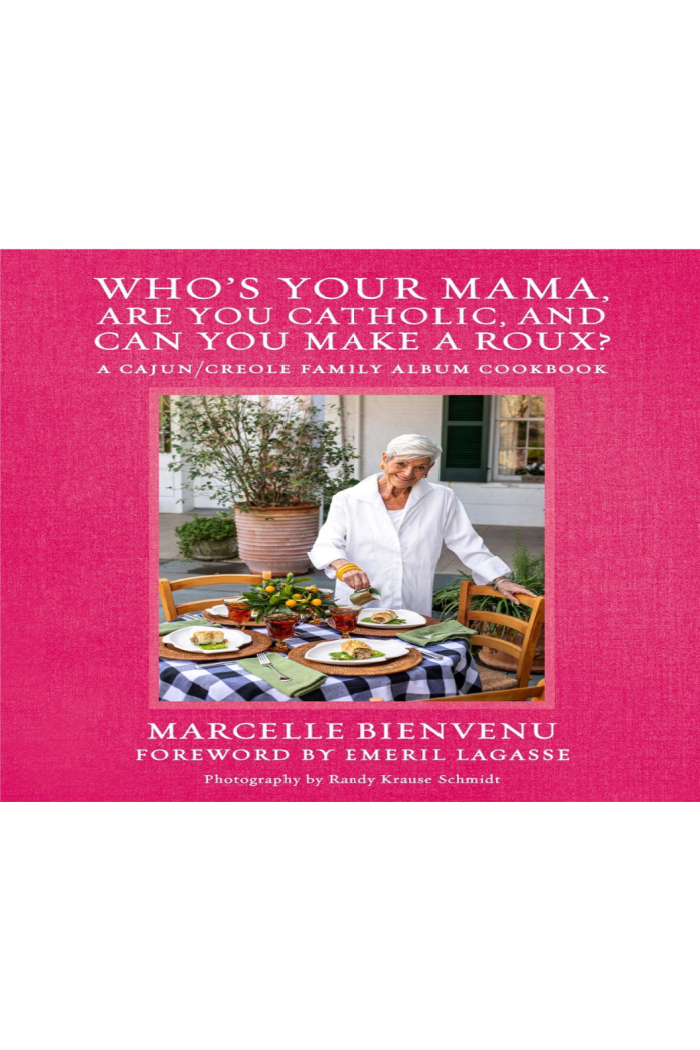 Who's Your Mama, Are You Catholic, and Can You Make a Roux? (DELUXE EDITION-PINK)